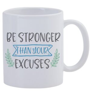 Be stronger than your excuses