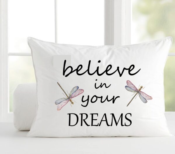 Believe in your dreams