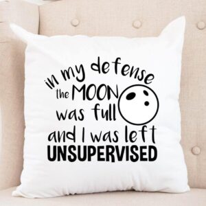 In my defense the moon was full and I was left unsupervised